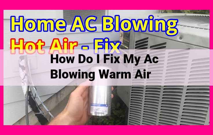 how do i fix my ac blowing warm air