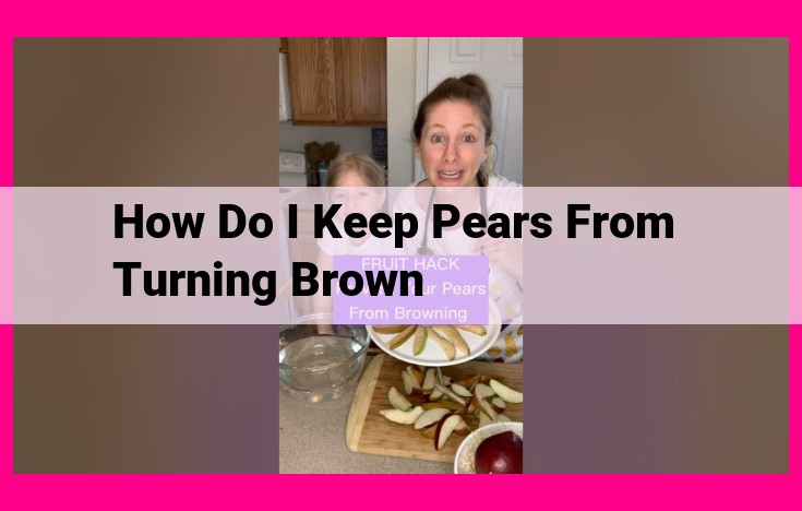 how do i keep pears from turning brown