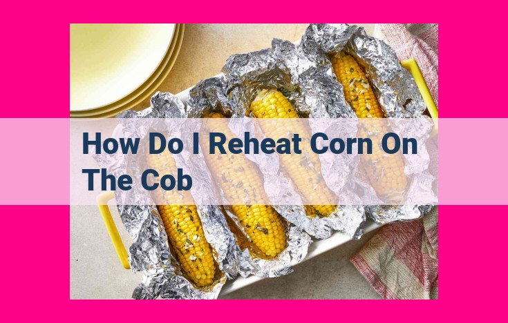 how do i reheat corn on the cob