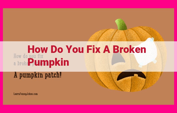 how do you fix a broken pumpkin