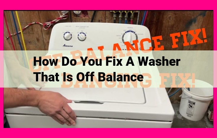 how do you fix a washer that is off balance