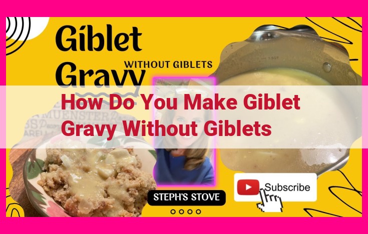 how do you make giblet gravy without giblets