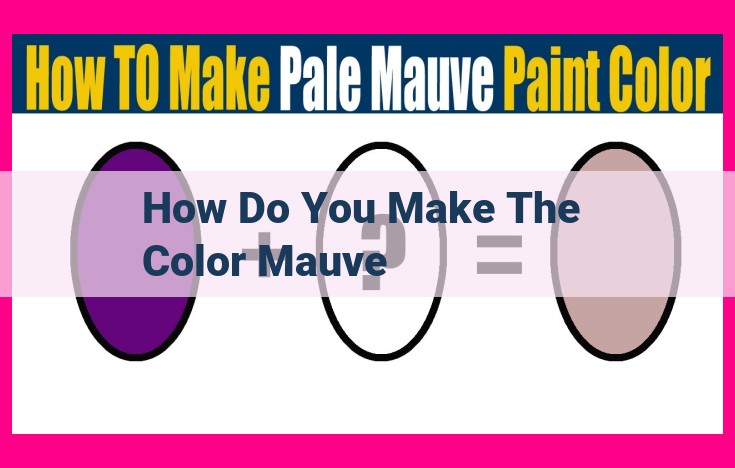 how do you make the color mauve