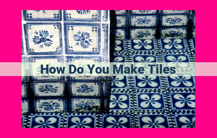 how do you make tiles