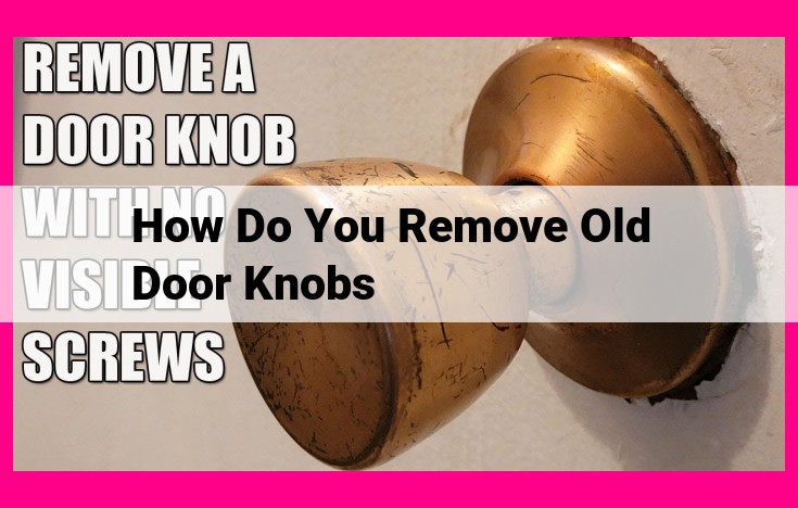 how do you remove old door knobs