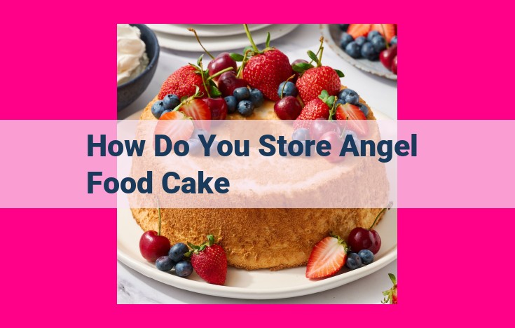 how do you store angel food cake