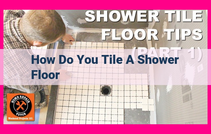 how do you tile a shower floor