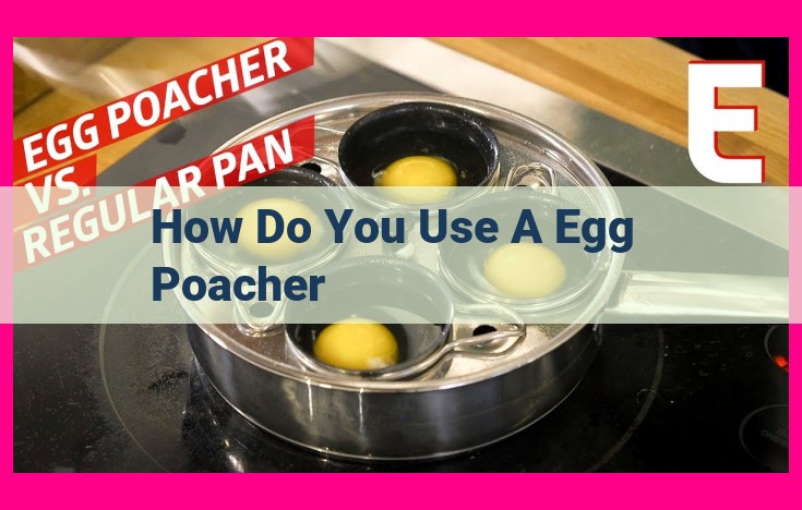 how do you use a egg poacher