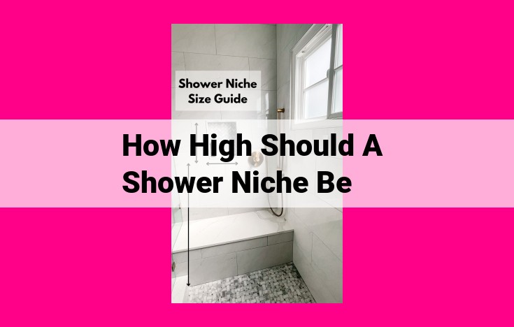 how high should a shower niche be