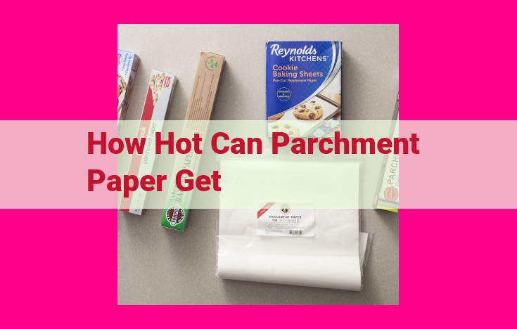 how hot can parchment paper get