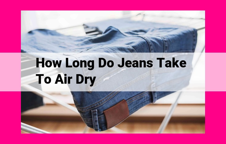 how long do jeans take to air dry