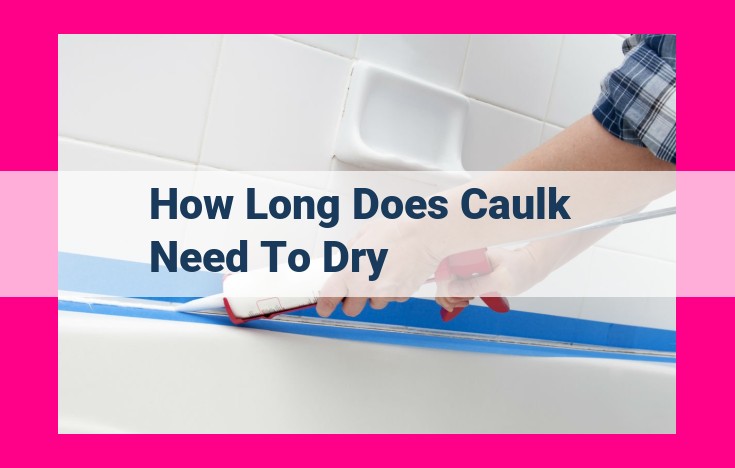 how long does caulk need to dry