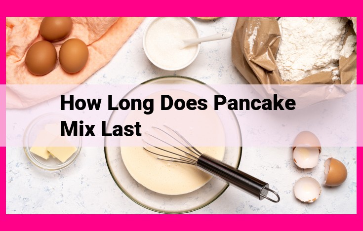 how long does pancake mix last