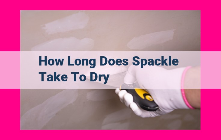 how long does spackle take to dry