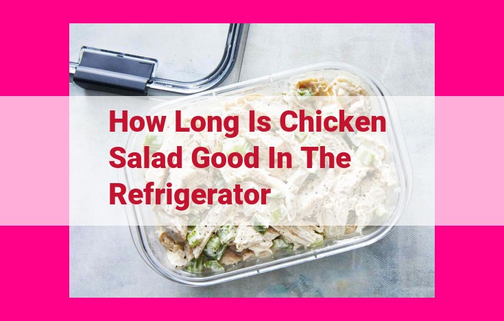 how long is chicken salad good in the refrigerator