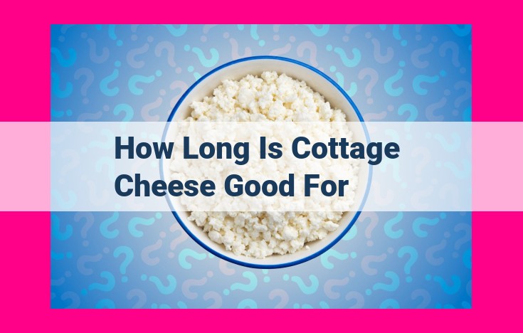 how long is cottage cheese good for