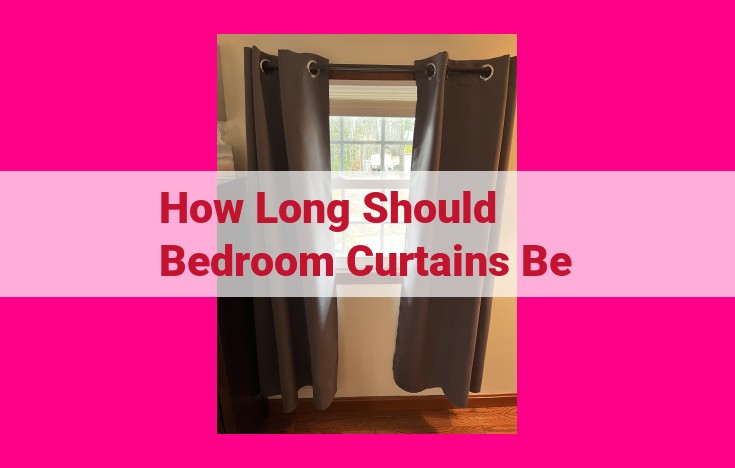 how long should bedroom curtains be