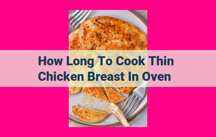 how long to cook thin chicken breast in oven