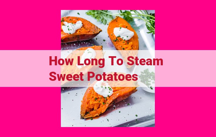 how long to steam sweet potatoes