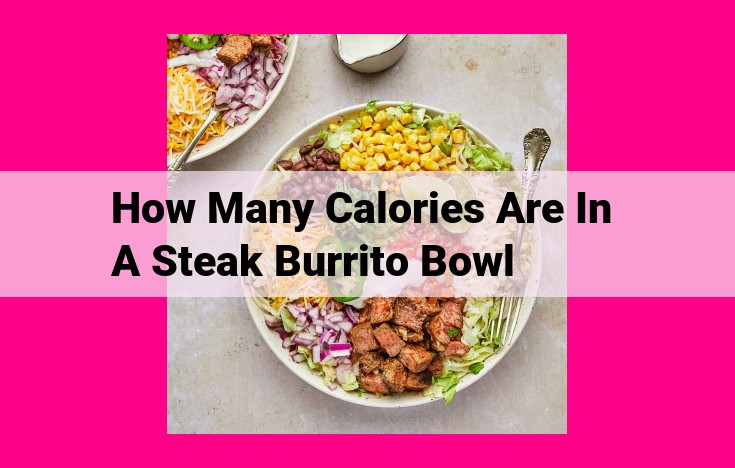 how many calories are in a steak burrito bowl