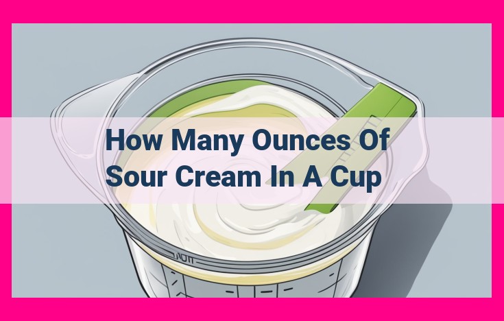 how many ounces of sour cream in a cup