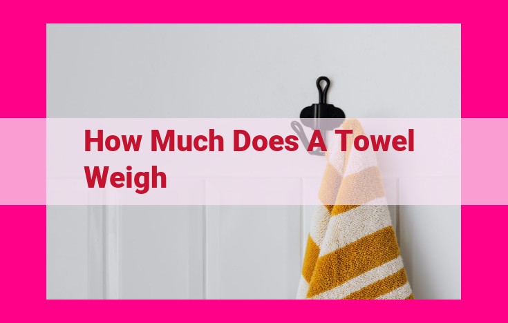 how much does a towel weigh