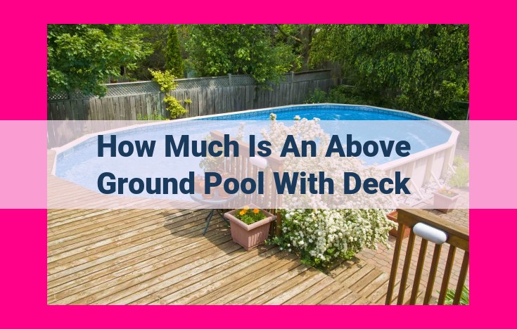 how much is an above ground pool with deck