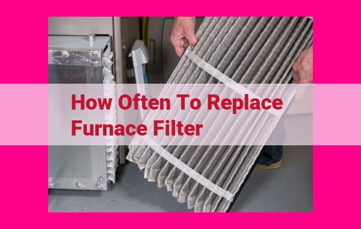 how often to replace furnace filter