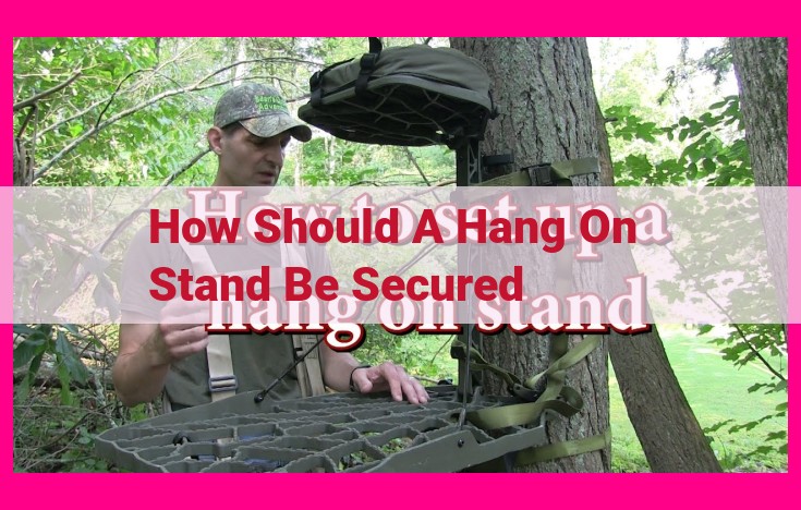 how should a hang on stand be secured