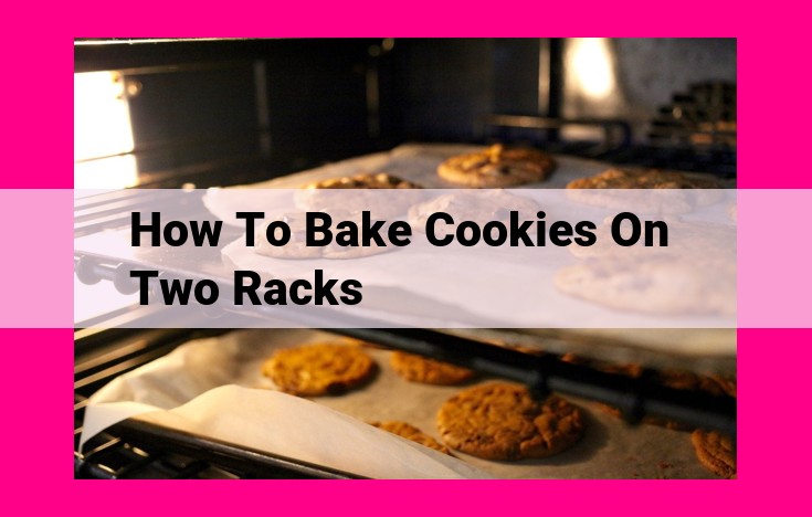 how to bake cookies on two racks