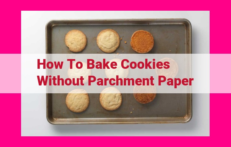 how to bake cookies without parchment paper