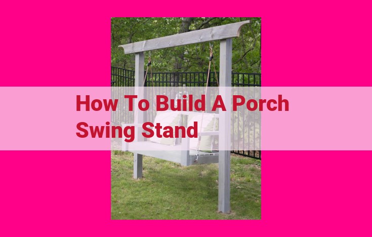 how to build a porch swing stand