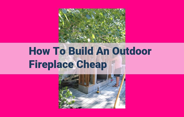 how to build an outdoor fireplace cheap