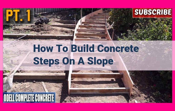 how to build concrete steps on a slope