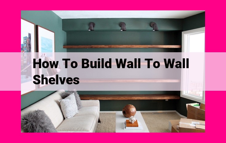 how to build wall to wall shelves