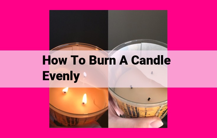 how to burn a candle evenly