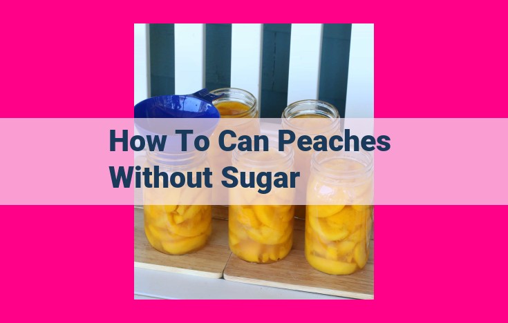 how to can peaches without sugar