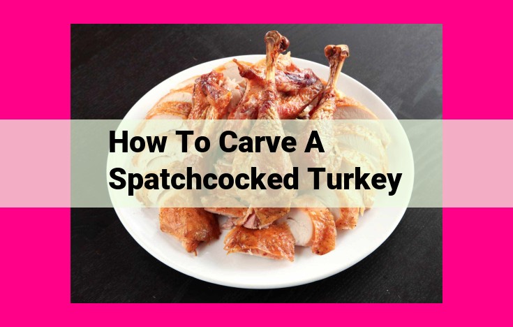 how to carve a spatchcocked turkey