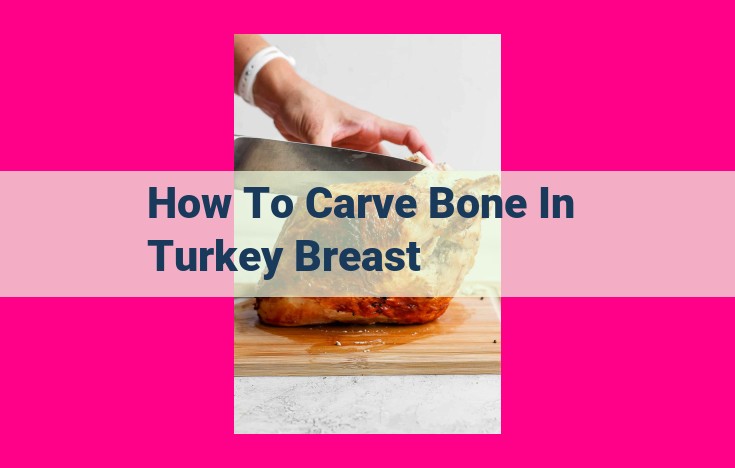 how to carve bone in turkey breast