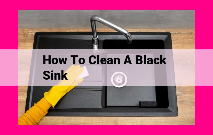 how to clean a black sink