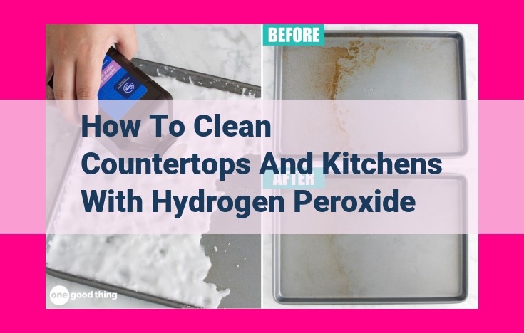 how to clean countertops and kitchens with hydrogen peroxide