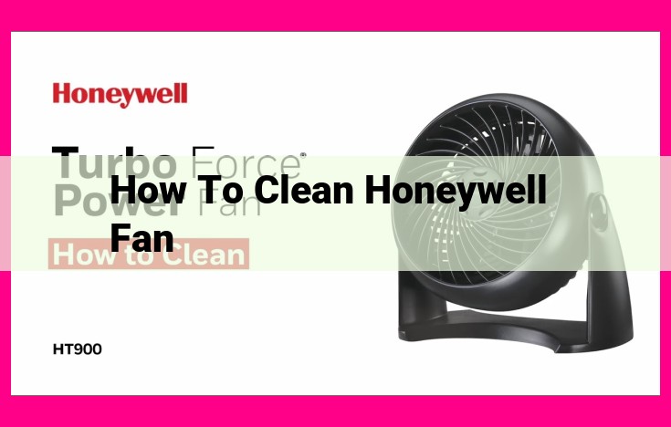 how to clean honeywell fan