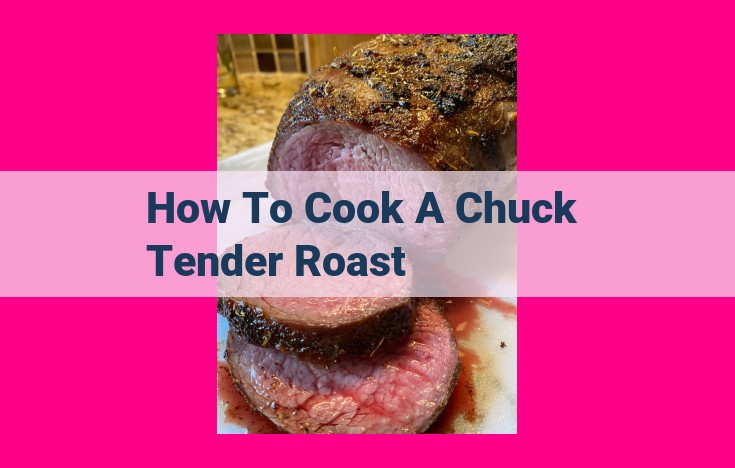 how to cook a chuck tender roast