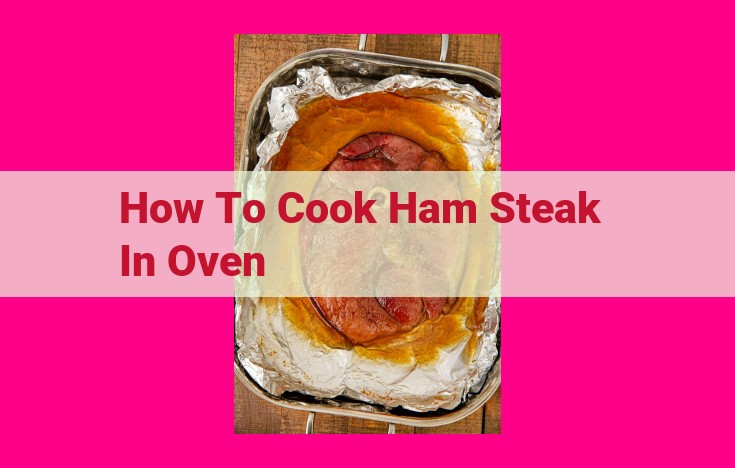 how to cook ham steak in oven