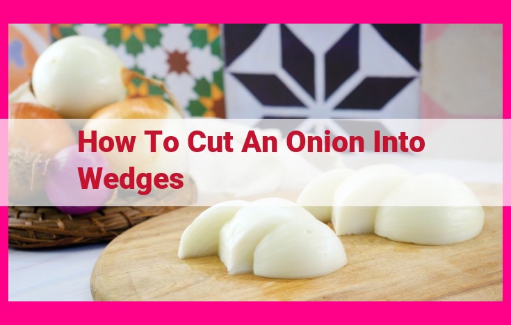 how to cut an onion into wedges