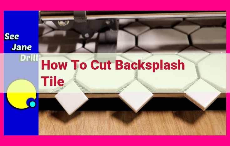 how to cut backsplash tile