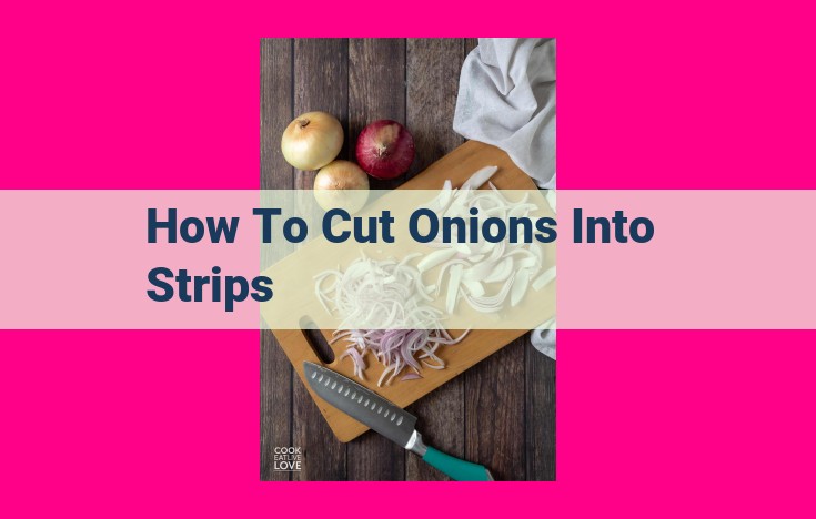 how to cut onions into strips