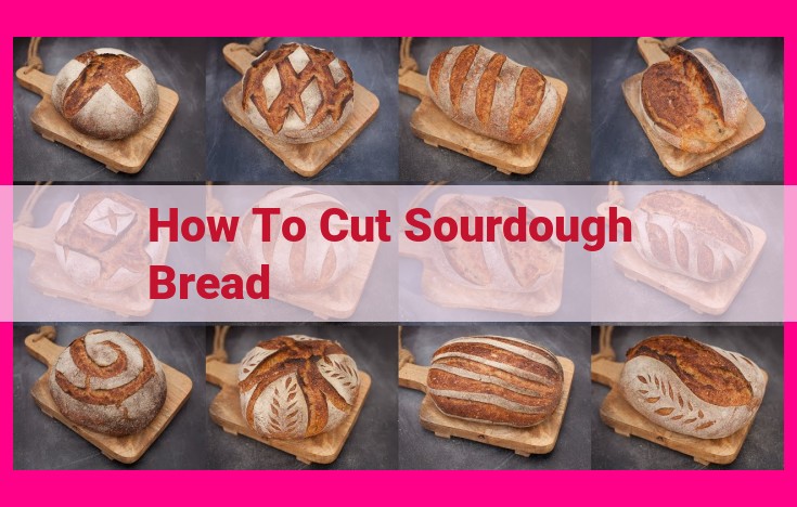 how to cut sourdough bread