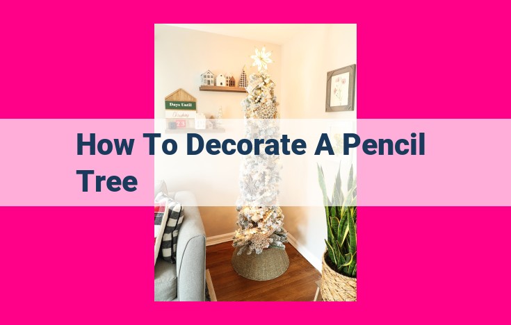 how to decorate a pencil tree