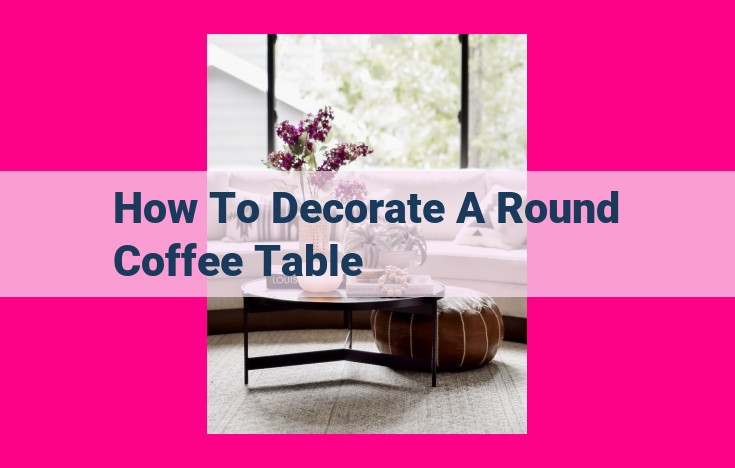 how to decorate a round coffee table